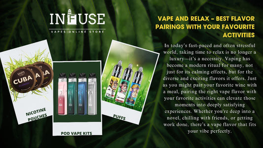 Vape and Relax – Best Flavor Pairings with Your Favourite Activities