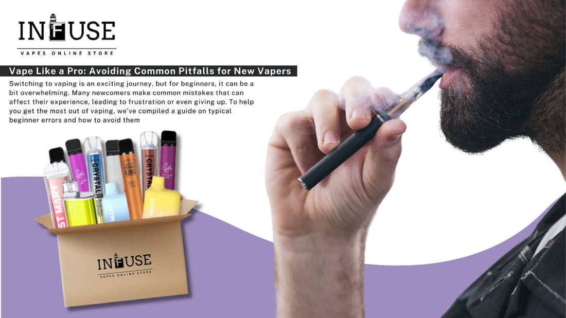 Vape Like a Pro: Avoiding Common Pitfalls for New Vapers