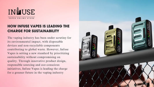 How Infuse Vapes is Leading the Charge for Sustainability
